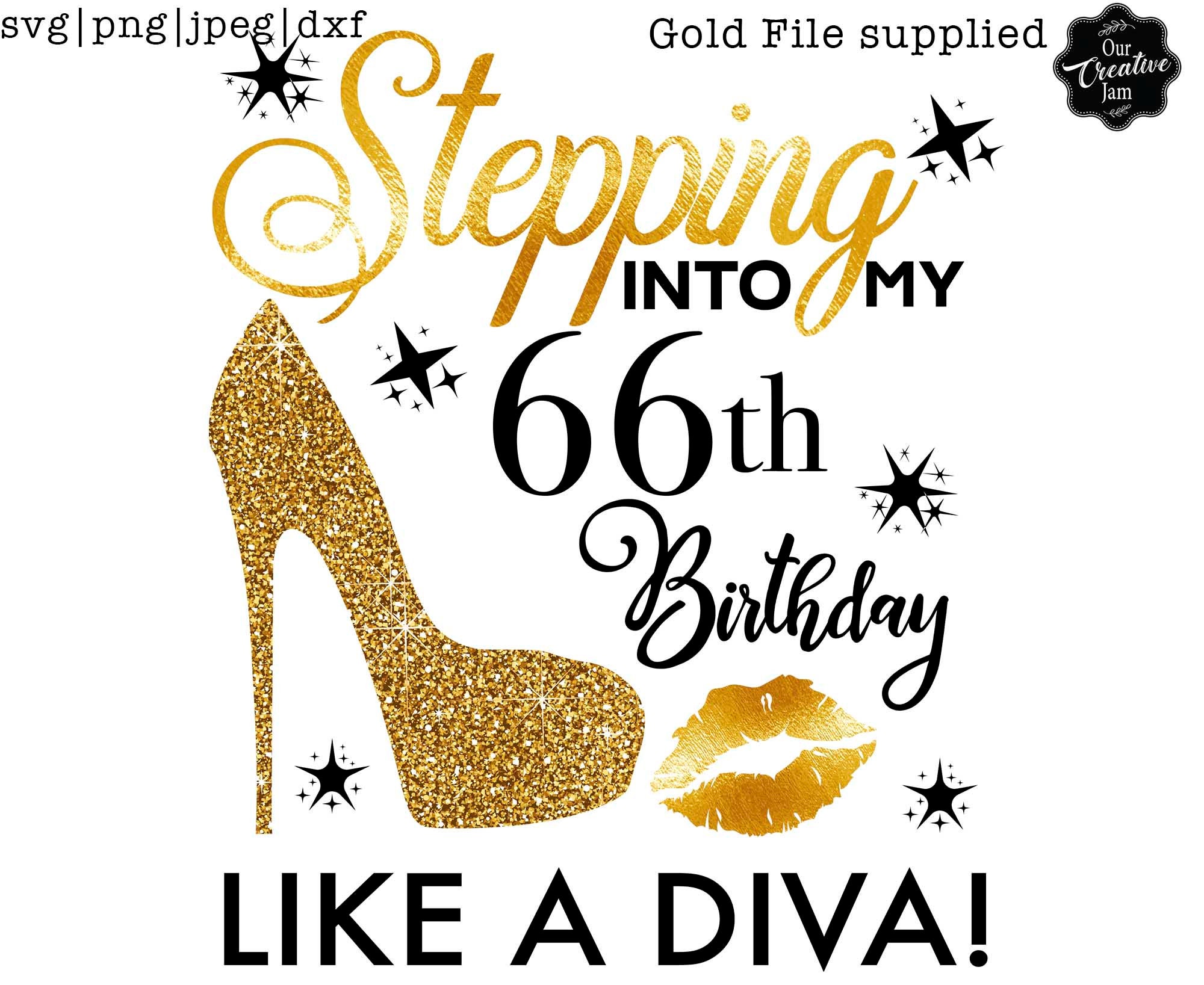 Stepping Into My 66th Birthday Like a DIVA Svg66th Birthday Etsy UK
