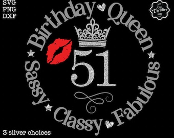 51 cumpleaños reina svg, 51 y fabuloso svg, 51o svg con clase, 51o cumpleaños svg, 51 fabuloso svg, 51 como una reina svg, 51 con corona svg