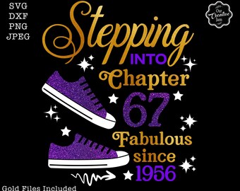 Chapter 67 fabulous since 1956 svg, 67th birthday svg, SVG, Grandma birthday svg, 67 and fabulous svg, 67 png, 67 birthday svg, 67 png, 1956