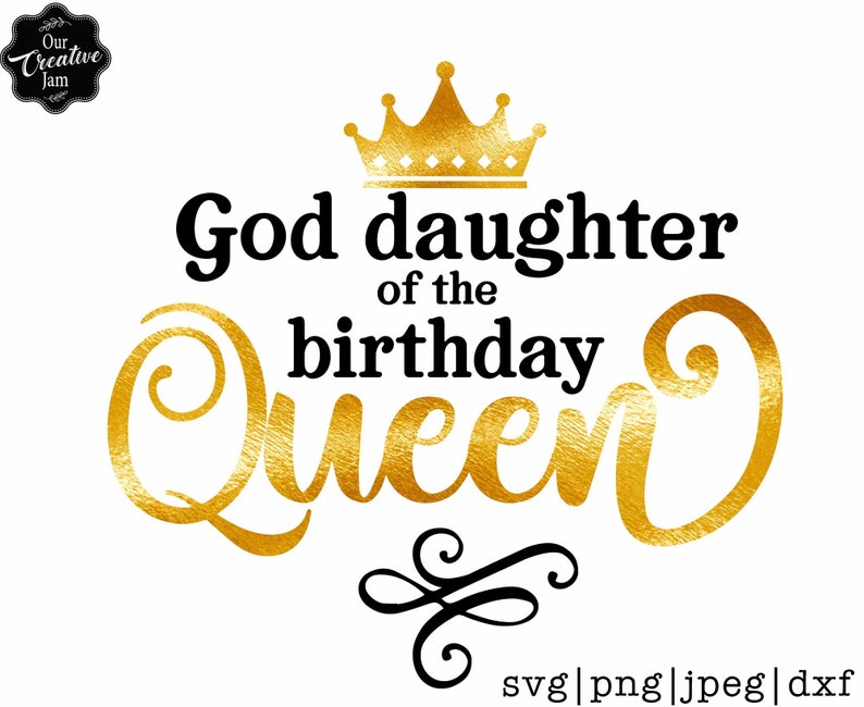 God Daughter of the Birthday Queen Svg Birthday Queen Svg - Etsy