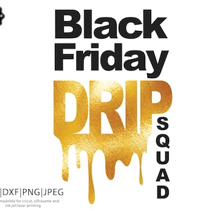 Black Friday drip squad svg, Shopaholic svg, Drip squad svg, Black Friday png, Black Friday cricut, Black Friday svg, Funny shopping svg