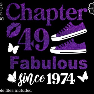 May include: Purple glitter graphic design with the text "Chapter 49 Fabulous since 1974" with two white butterflies and a pair of purple glitter sneakers.