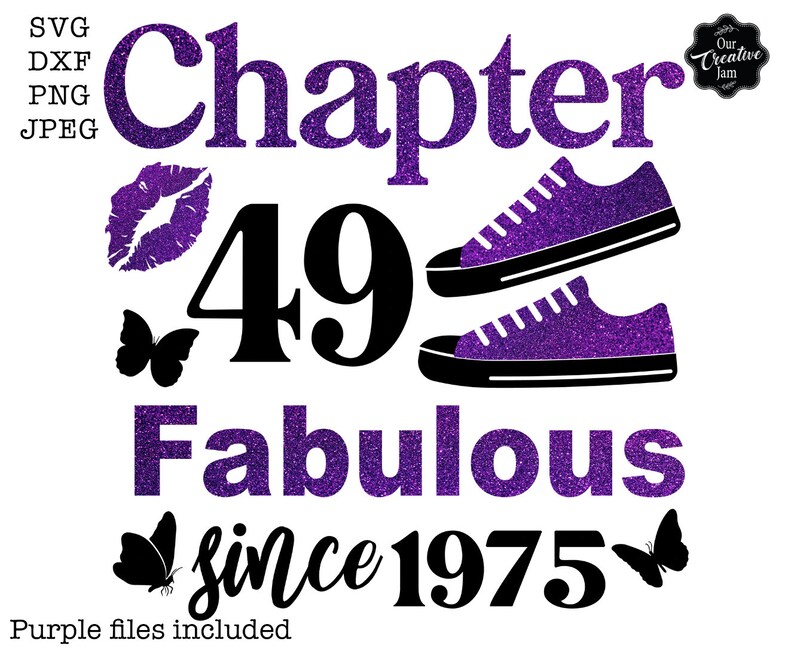 May include: Purple glitter graphic design with the text "Chapter 49 Fabulous since 1975" and two purple glitter sneakers. The design also includes a purple glitter lip and two purple glitter butterflies.