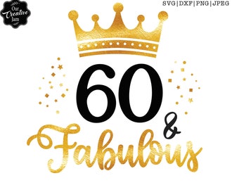 60 en fantastische svg, fantastisch op 60 svg, zestig en fantastische svg, 60e verjaardag svg voor vrouwen, 60e verjaardag svg, 60 jaar oud svg, dfx, png