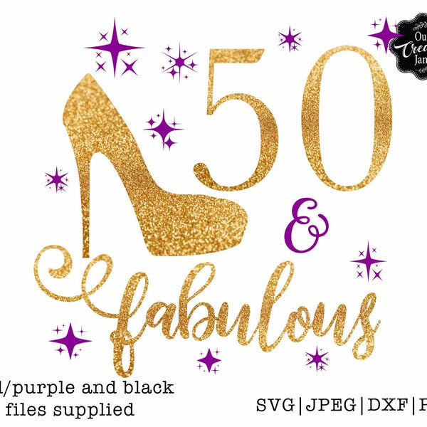 50 and fabulous svg, fabulous at 50 svg, 50 and fab svg, 50th birthday svg for women, 50th birthday svg,50 years old svg,fifty birthday svg