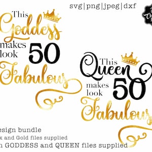 This goddess makes 50 look fabulous svg,50 and fabulous svg,50th birthday svg for women,50th birthday svg,50years old svg,fifty birthday svg