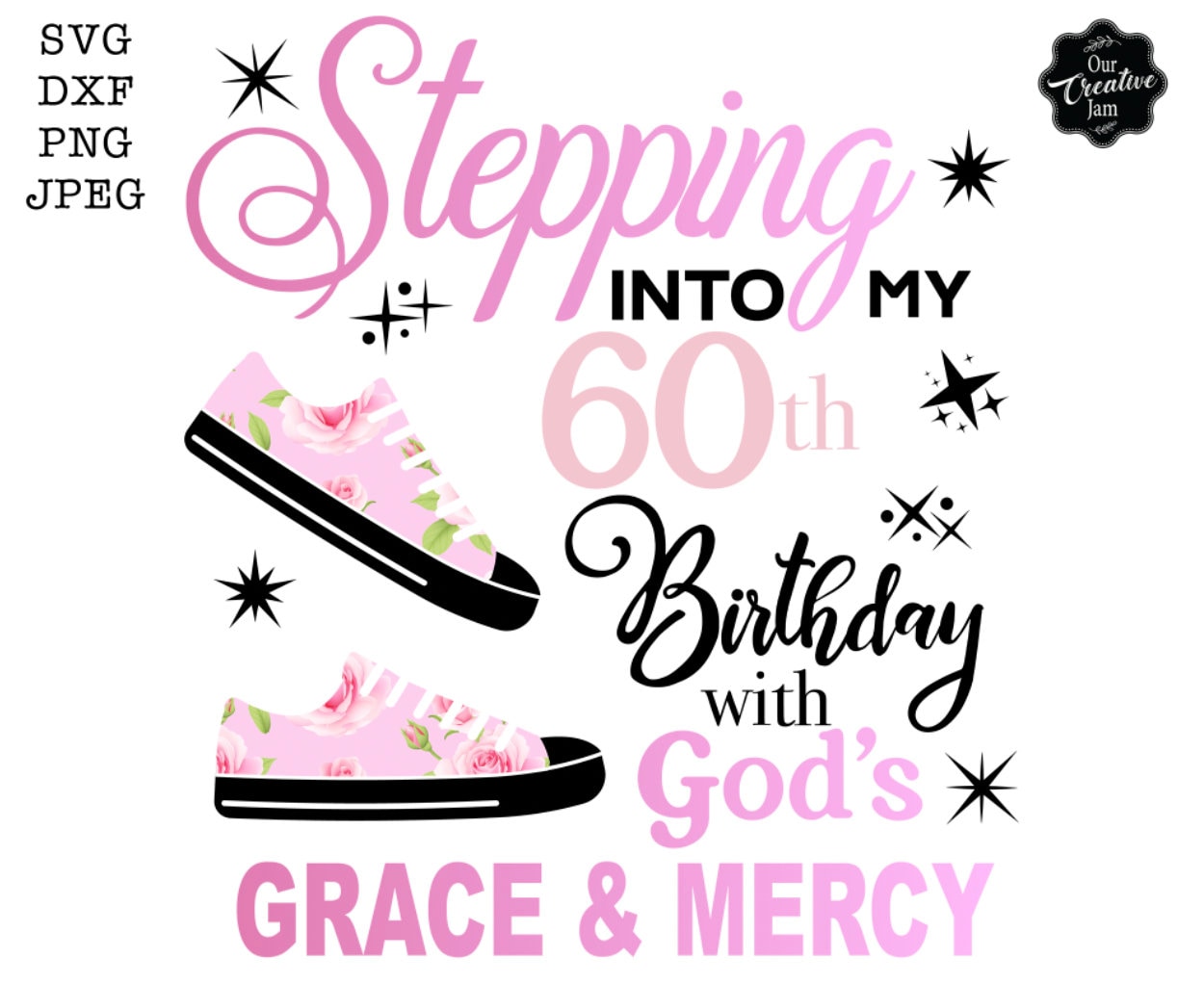 Stepping Into My 60th With God's Grace and Mercy SVG, 60th Stepping Into My 60th With God's Grace and Mercy SVG, 60th