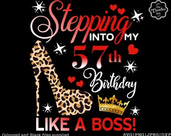 Stepping into my 57th like a Boss SVG, 57th birthday svg, 57 birthday SVG, 57 SVG, Born in 1960, like a boss svg, grandma birthday svg