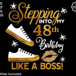 48th birthday svg, stepping into my 48th birthday like a boss svg,48 birthday svg,Like a boss svg,48 years old svg,Birthday mom svg,1973 svg
