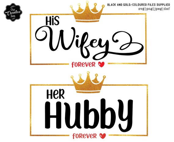 Her hubby His wifey svg, ,Married life svg,King and Queen SVG,Couple SVG for shirts,Husband and Wife SVG,Married svg, Queen with crown svg,