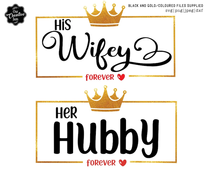 May include: Two gold crown designs with the text "His Wifey forever" and "Her Hubby forever" in black lettering.