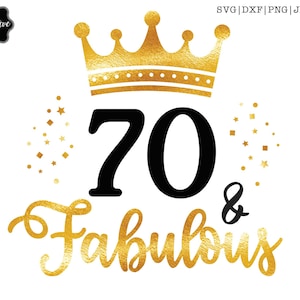 70 and fabulous svg, fabulous at 70 svg, 70 and fab svg,70th birthday svg for women,70th birthday svg,70 years old svg, seventy birthday svg
