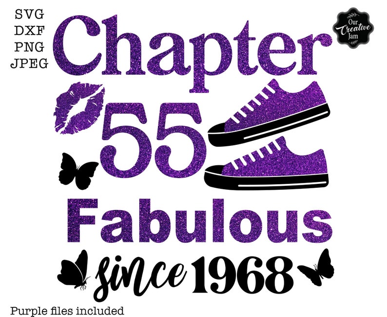 Chapter 55 Fabulous Since 1968 Svg, 55 and Fabulous Svg, 55 and Fab Svg ...
