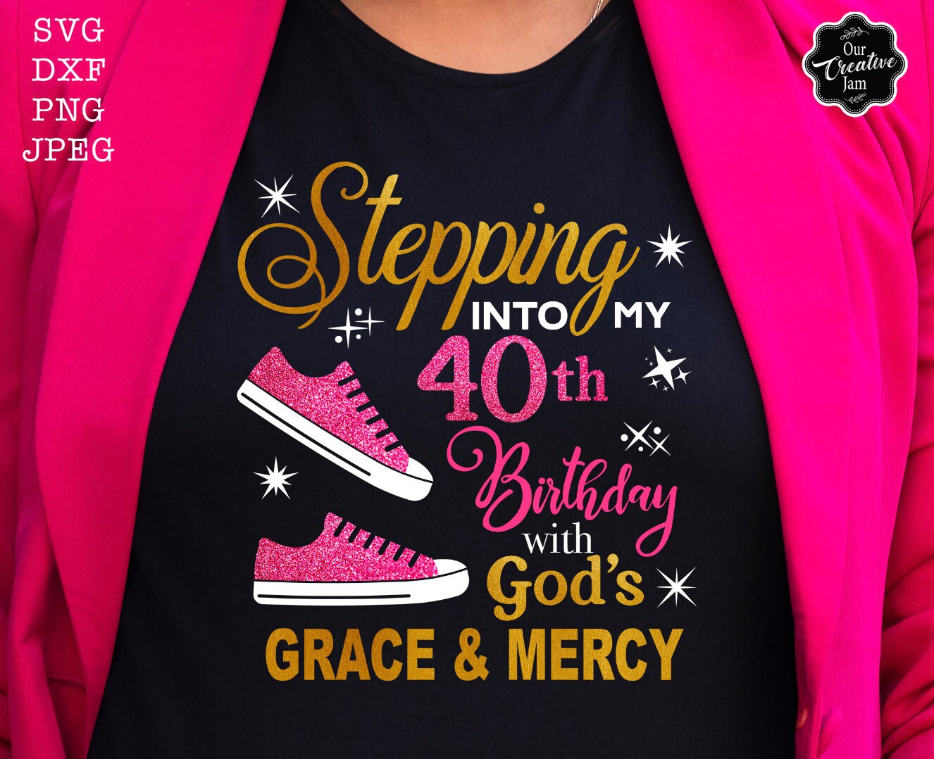 Stepping Into My 40th With God's Grace and Mercy SVG, 40th Stepping Into My 40th With God's Grace and Mercy SVG, 40th