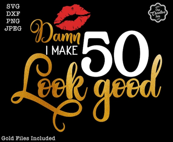 Damn I Make 50 Look Good Gold Lips 50th Birthday T-Shirt Damn I Make 50 Look Good Gold Lips 50th Birthday T-Shirt