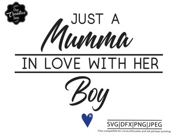 just a mom in love with her boys svg, boy life svg, mommy life svg, boy mom svg, mumma top, mothers day clip dxf, parents to be svg, mumma