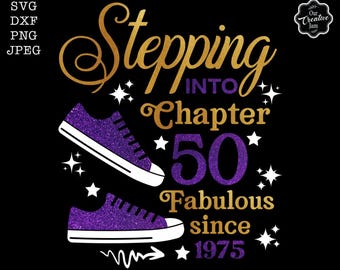 Stepping into chapter 50 fabulous since 1975 svg, 50th birthday svg, Chapter 50 svg, Grandmad birthday svg, 1975 svg, 50 and fabulous svg