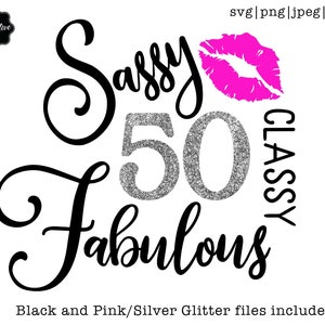 50 and fabulous svg, 50 and fab svg, 50th birthday svg for women, 50th birthday svg, 50 years old svg, fifty birthday svg, fabulous 50 svg