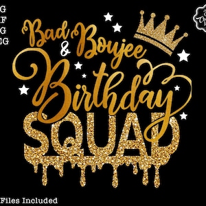Bad and Boujee svg, Bad and Boujee Birthday Queen Svg, bad and boujee png, Birthday Drip svg, Boujee svg, Drip svg, birthday drip png, cricut