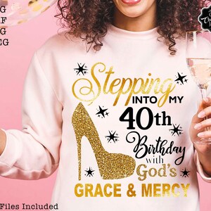 Stepping Into My 40th With God's Grace and Mercy SVG, 40th Birthday Svg ...
