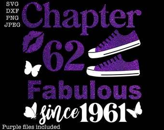 Chapter 62 fabulous since 1961 svg, 62nd birthday svg, Chapter 62 svg, Grandma birthday svg, 1962 svg, 62 and fabulous svg