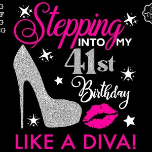 Puede incluir: Un zapato de tacón alto de purpurina plateada con un gráfico rosa "Stepping into my 41st Birthday Like a Diva!" El gráfico también incluye un pintalabios rosa y estrellas blancas.