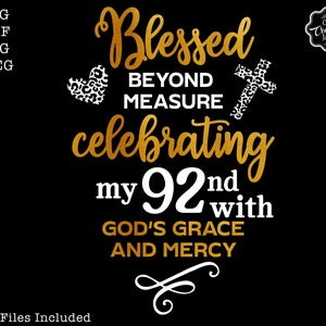 92nd birthday svg, 92 svg, Blessed Birthday svg, blessed svg with heart,Christian birthday svg,92nd birthday sublimation,70th birthday png