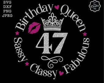 47 and fabulous svg, 47 and fab svg, 47th birthday svg for women, 47th birthday svg, 47 years old svg, 47  birthday svg, fabulous 47 svg