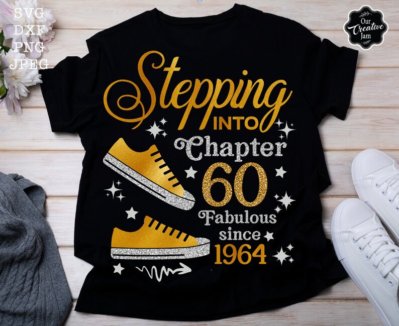 Stepping Into Chapter 60 Fabulous Since 1964 Svg, 60th Birthday Svg ...
