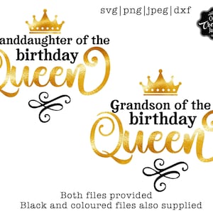 Granddaughter/son of the birthday queen svg, Birthday Queen with crown svg, Birthday Queen png, granddaughter svg, grandson svg