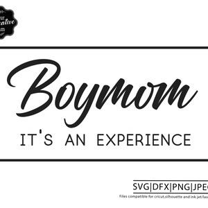 boy mom its an experience svg, boy life svg, mommy life svg, boy mom svg, mumma top, mothers day clip dxf, parents to be svg, mumma
