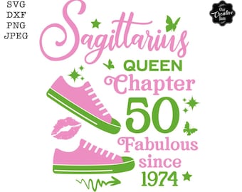 Sagittarius Queen svg, Chapter 50 fabulous since 1973 svg, 50th birthday svg, Chapter 50 svg, svg, 1974 Horoscope svg, 50 and fabulous svg