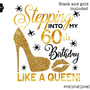 Stepping Into My 60th Like a Queen SVG 60th Birthday Svg 60 - Etsy