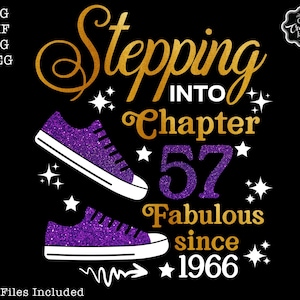 May include: Purple glitter sneakers with a gold glitter arrow pointing to the right. The text "Stepping into Chapter 57 Fabulous since 1966" is written in gold glitter.