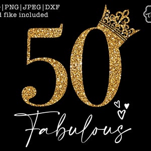 50 and fabulous svg, 50 and fab svg, 50th birthday svg for women, 50th birthday svg, 50 years old svg, fifty birthday svg, fabulous 50 svg