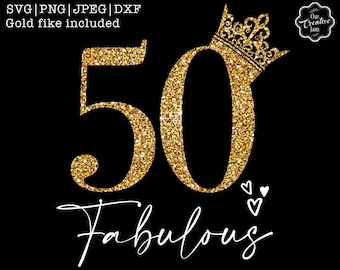 50 and fabulous svg, 50 and fab svg, 50th birthday svg for women, 50th birthday svg, 50 years old svg, fifty birthday svg, fabulous 50 svg
