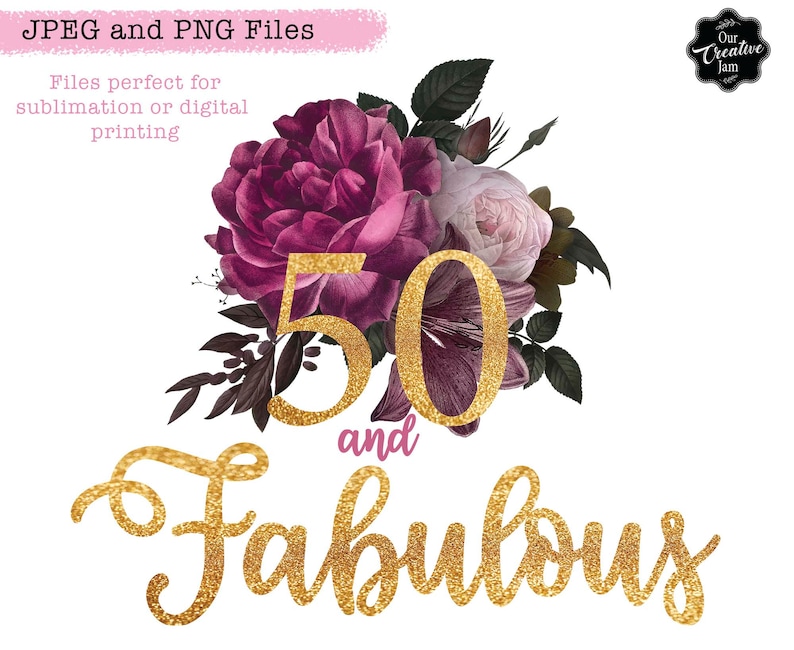 Puede incluir: Gr&aacute;fico de purpurina dorada con el n&uacute;mero 50 y las palabras "and Fabulous" con un arreglo floral de rosas rosas y moradas.