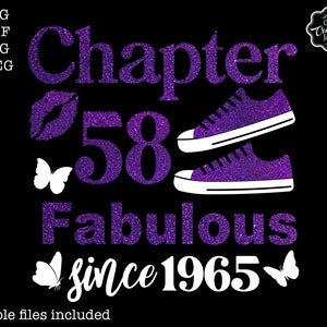 Chapter 58 fabulous since 1965 svg, 58th birthday svg, Chapter 58 svg, Cricut chapter 58 svg, 1965 svg, 58 and fabulous svg, Chapter 58 png
