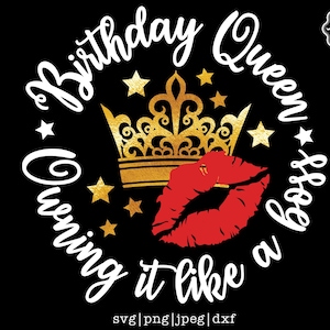 Birthday Queen svg,, Birthday Queen svg, birthday queen with crown svg, birthday queen png, birthday lady svg,queen with crown png, Boss svg