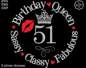51 cumpleaños reina svg, 51 y fabuloso svg, 51o svg con clase, 51o cumpleaños svg, 51 fabuloso svg, 51 como una reina svg, 51 con corona svg