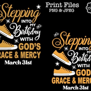 Stepping into my birthday with gods grace and mercy svg, gods grace and mercy svg, religious birthday svg, birthday svg for black women