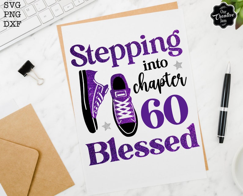 Stepping Into Chapter 60 Blessed Svg, 60th Birthday Svg, Chapter 60 Svg ...