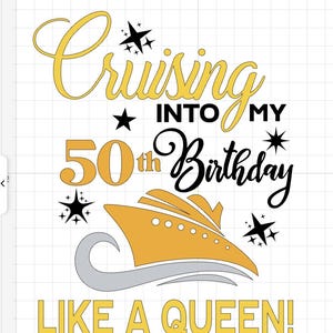 Pode incluir: Design gr&aacute;fico com o texto "Cruising into my 50th Birthday Like a Queen!" em dourado e preto, com uma ilustra&ccedil;&atilde;o de navio de cruzeiro e estrelas. Perfeito para uma festa de anivers&aacute;rio.
