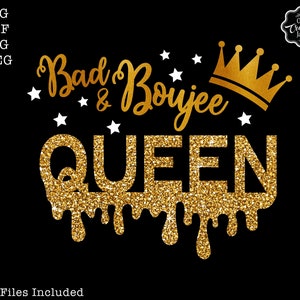 Bad and Boujee svg, Bad and Boujee Birthday Queen Svg, bad and boujee png, Birthday Drip svg, Boujee svg, Drip svg, birthday drip png,cricut
