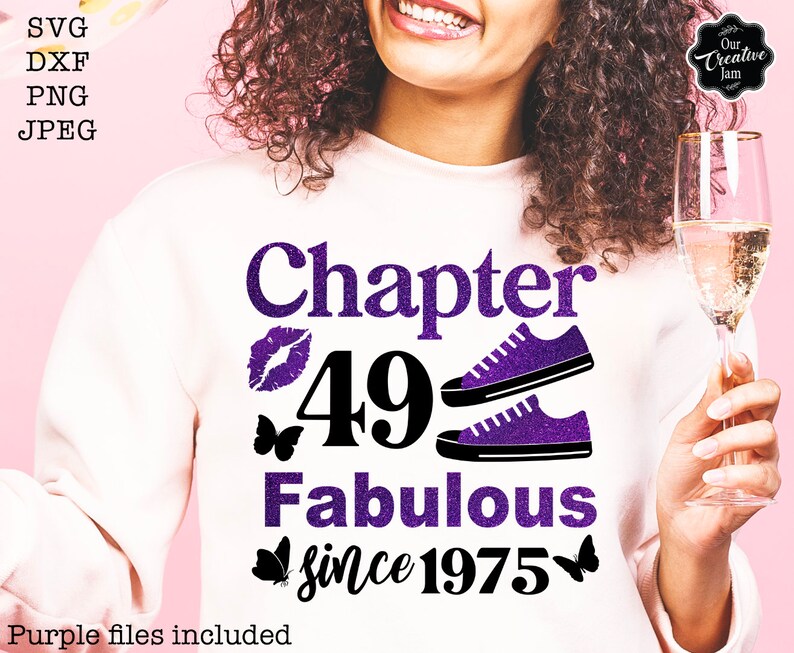May include: Purple glitter text on a white shirt reads "Chapter 49 Fabulous since 1975".  Two purple glitter sneakers are above the text.  A purple glitter lip print is to the left of the number 49.  Two purple glitter butterflies are on either side of the year 1975.