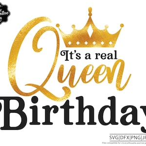 Its a real queen birthday svg, Birthday Queen svg, birthday queen with crown svg, birthday queen png, birthday lady svg,queen with crown png
