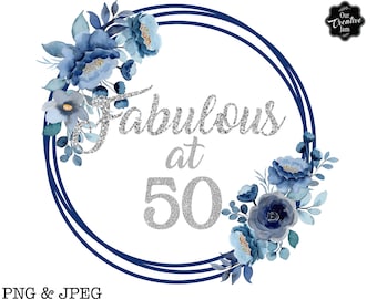 50 e favoloso PNG, 50 compleanno PNG, cinquantesimo compleanno PNG, download digitale per il cinquantesimo compleanno, favolosi 50 regali, grazioso design a sublimazione