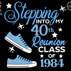 Custom, Reunion, Class of 1984, 40th reunion svg, reunion svg, class reunion svg, 40 reunion svg, reunion sublimation, reunion png