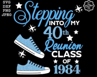 Custom, Reunion, Class of 1984, 40th reunion svg, reunion svg, class reunion svg, 40 reunion svg, reunion sublimation, reunion png