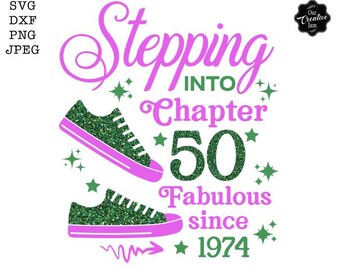Stepping into chapter 50 fabulous since 1973 svg, 50th birthday svg, Chapter 50 svg, Grandmad birthday svg, 1974 svg, 50 and fabulous svg